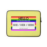 Hello My Pronouns Are She / Her / Hers Laptop Sleeve